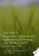 The Role of Community Development in Reducing Extremism and Ethnic Conflict : The Evolution of Human Contact /