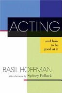 Acting and how to be good at it /