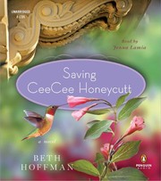 Saving CeeCee Honeycutt : a novel /