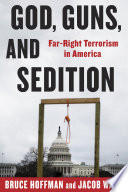 God, guns, and sedition : far-right terrorism in America /
