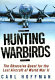Hunting warbirds : the obsessive quest for the lost aircraft of World War II /