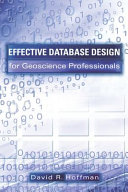Effective database design for geoscience professionals /