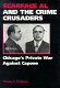 Scarface Al and the crime crusaders : Chicago's private war against Capone /
