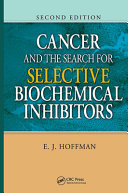 Cancer and the search for selective biochemical inhibitors /