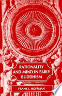 Rationality and mind in early Buddhism /