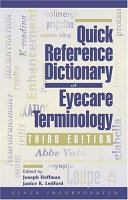 Quick reference dictionary of eyecare terminology /