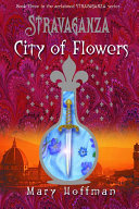 Stravaganza : city of flowers /