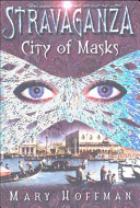 Stravaganza : city of masks /