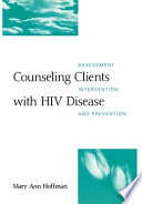 Counseling clients with HIV disease : assessment, intervention, and prevention /