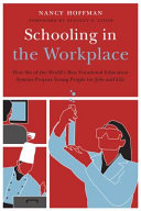 Schooling in the workplace : how six of the world's best vocational education systems prepare young people for jobs and life /