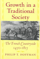 Growth in a traditional society : the French countryside, 1450-1815 /
