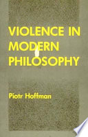 Violence in modern philosophy /