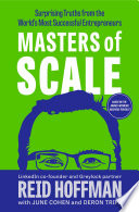 Masters of scale : surprising truths from the world's most successful entrepreneurs /