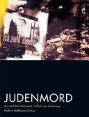 Judenmord : art and the Holocaust in post-war Germany /