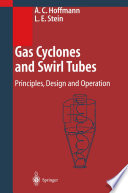 Gas cyclones and swirl tubes : principles, design and operation /