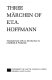 Three Marchen of E. T. A. Hoffmann /