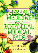 Herbal medicine and botanical medical fads /
