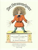 Der Struwwelpeter, oder, lustige Geschichten und drollige Bilder /