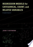 Regression models for categorical, count, and related variables : an applied approach /