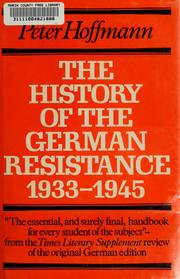 The history of the German resistance, 1933-1945 /