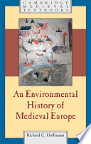 An environmental history of medieval Europe /
