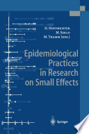 Epidemiological Practices in Research on Small Effects /