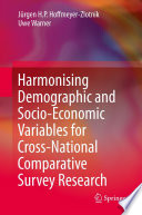 Harmonising demographic and socio-economic variables for cross-national comparative survey research /