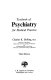 Textbook of psychiatry for medical practice /