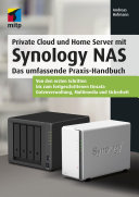 Private Cloud und Home-Server mit Synology NAS - Das umfassende Praxis-Handbuch