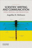 Scientific writing and communication : papers, proposals, and presentations /