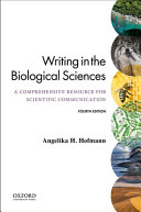 Writing in the biological sciences : a comprehensive resource for scientific communication /