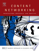 Content networking : architecture, protocols, and practice /