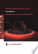 Navigation : principles of positioning and guidance /