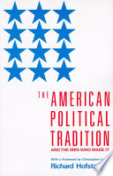 The American political tradition and the men who made it /