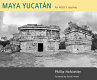 Maya Yucatán : an artist's journey /