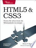 HTML5 & CSS3 : Webentwicklung mit den Standards von morgen /