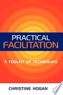 Practical facilitation : a toolkit of techniques /