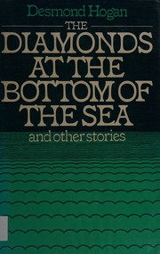 The diamonds at the bottom of the sea and other stories /