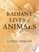 The radiant lives of animals /