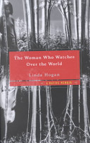 The woman who watches over the world : a native memoir /