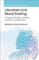 Literature and moral feeling : a cognitive poetics of ethics, narrative, and empathy /