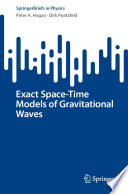 Exact Space-Time Models of Gravitational Waves /