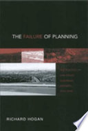 The failure of planning : permitting sprawl in San Diego suburbs, 1970-1999 /