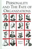 Personality and the fate of organizations /