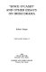 "Since O'Casey" and other essays on Irish drama /