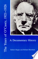 The years of O'Casey, 1921-1926 : a documentary history /