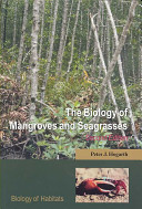 The biology of mangroves and seagrasses /