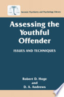 Assessing the youthful offender : issues and techniques /