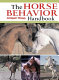 The horse behaviour handbook /