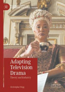 Adapting television drama : theory and industry /